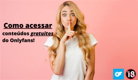 acessar onlyfans de graça|Como obter vídeos Onlyfans sem assinatura 